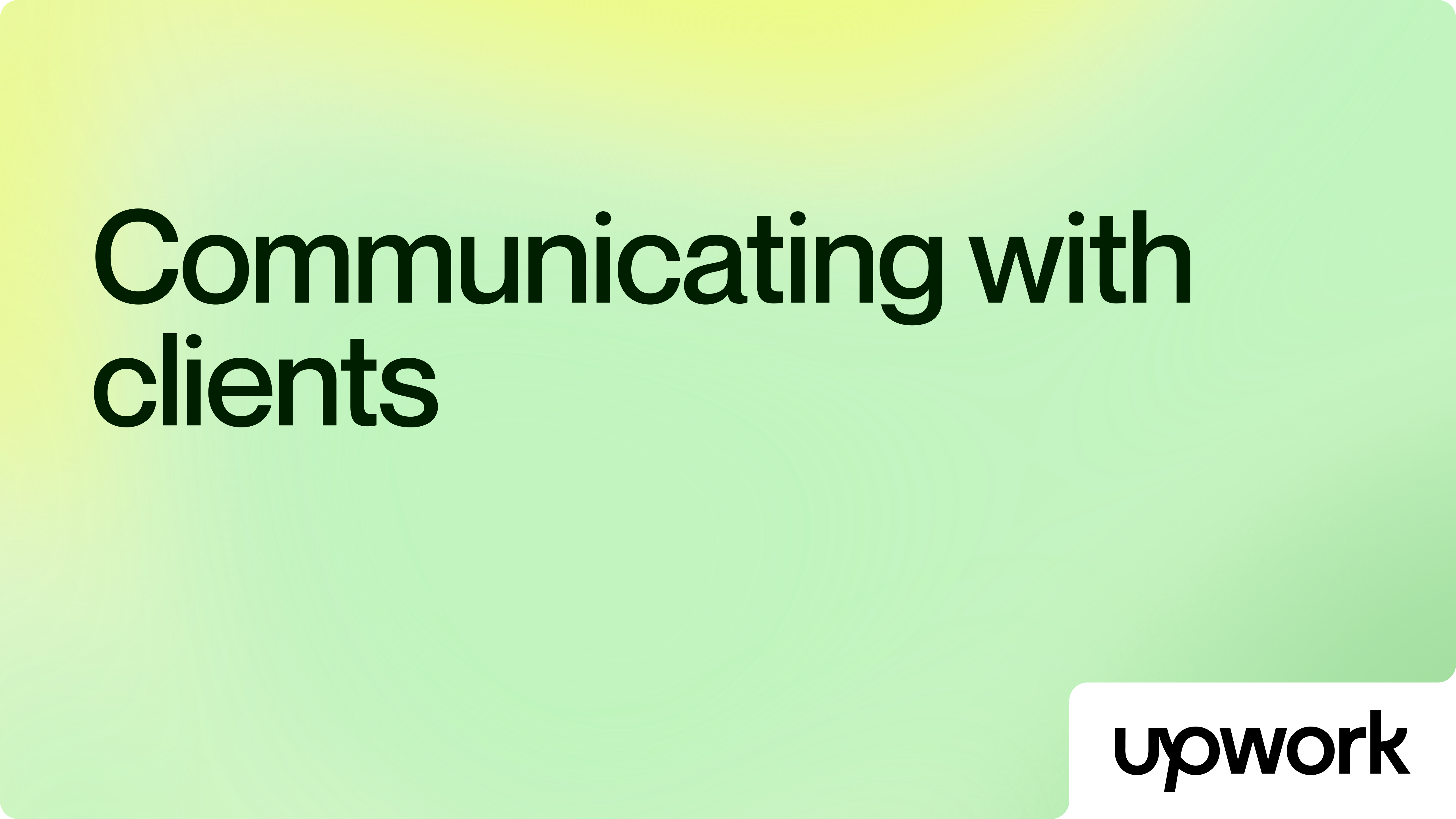 Communicating with clients
