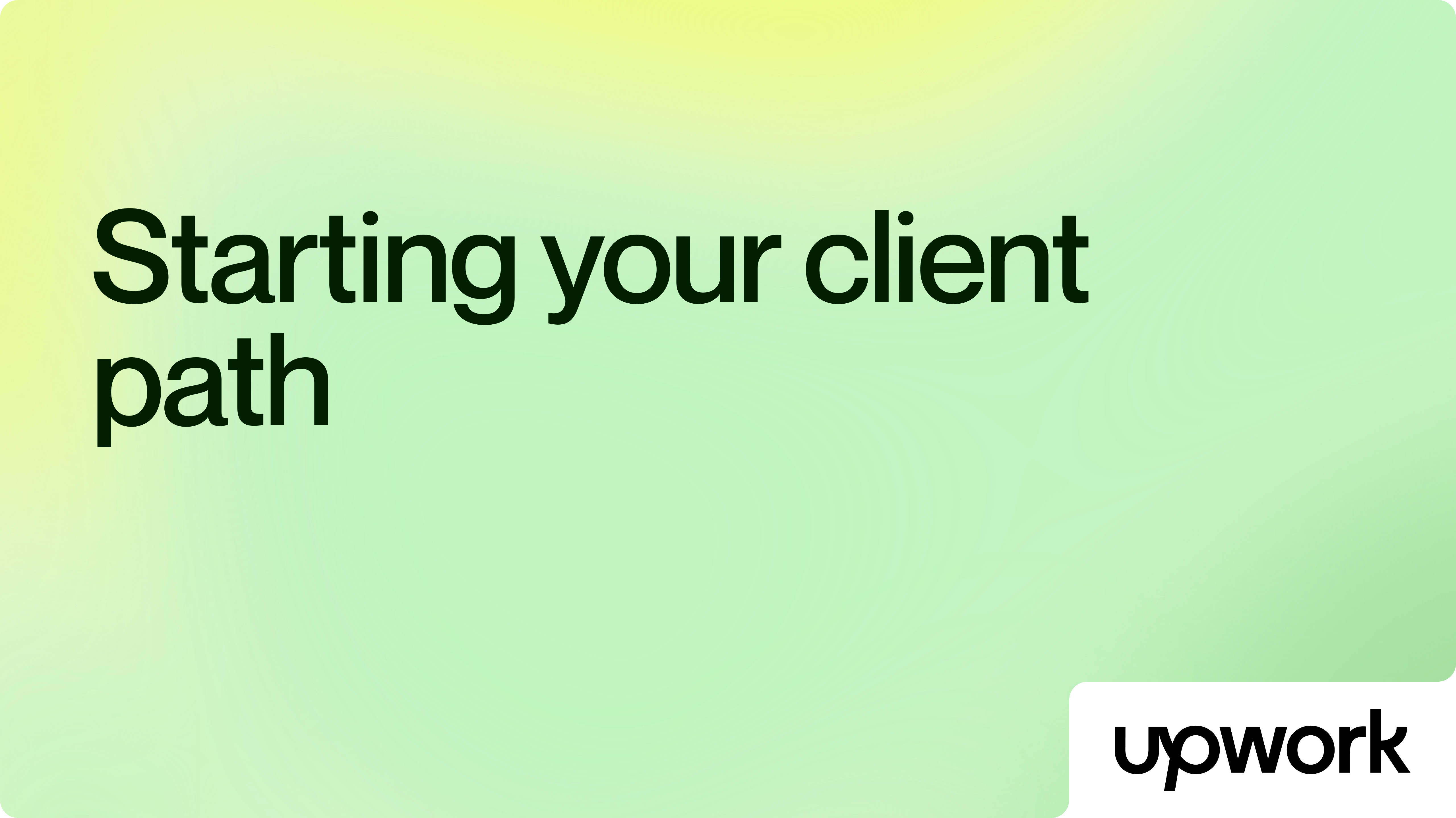 Starting your client path